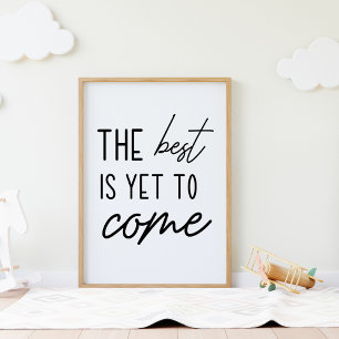 Det bästa är ännu för Komens motivation Poster