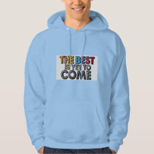 Det Bästa Är Ännu Kvar Motivations-Hoodie Hoodie