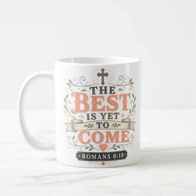 Det Bästa Är Ännu Kvar Motivationscitat Kaffemugg (Vänster)
