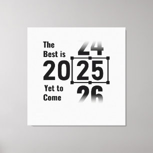 Det bästa är ännu till Kom 2025 Canvastryck