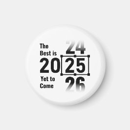 Det bästa är ännu till Kom 2025 Magnet