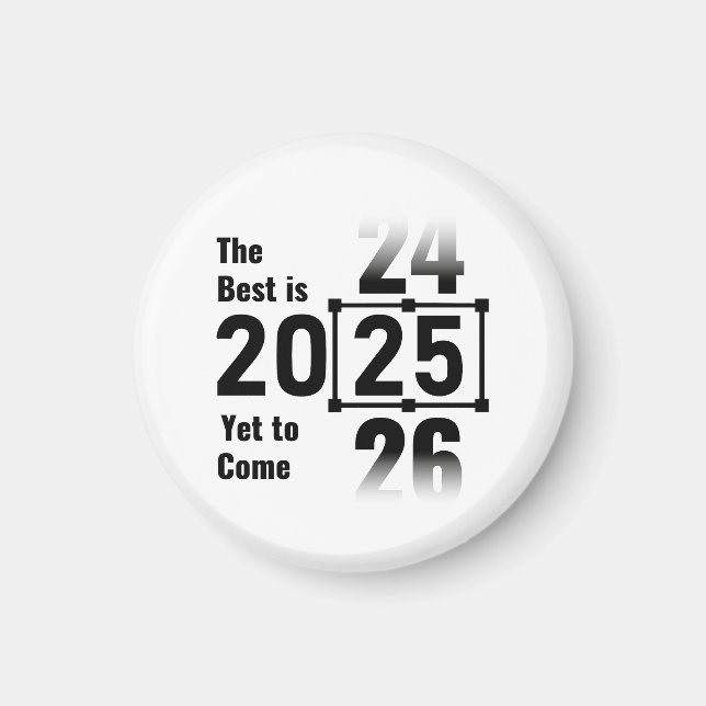 Det bästa är ännu till Kom 2025 Magnet (Framsidan)