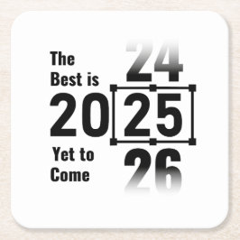 Det bästa är ännu till Kom 2025 Underlägg Papper Kvadrat