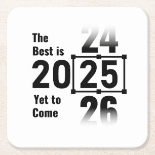 Det bästa är ännu till Kom 2025 Underlägg Papper Kvadrat