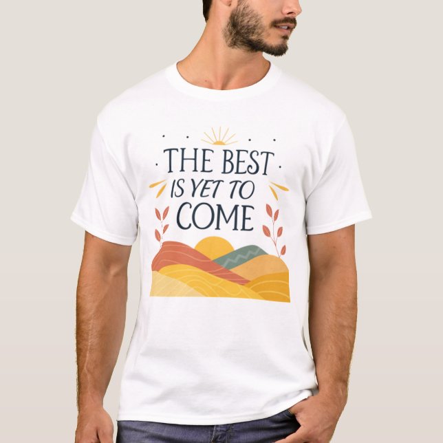 Det bästa är fortfarande för komen t shirt (Framsida)