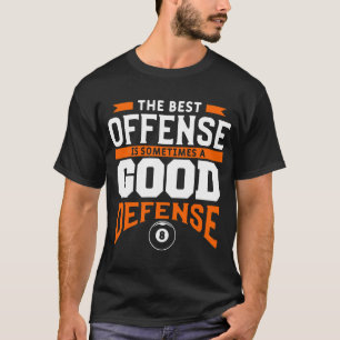 Det bästa brottet är ibland ett Bra försvar Bassän T Shirt