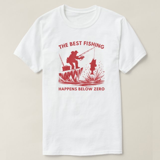 Det bästa fisket sker under noll | Isfiske T Shirt (Design framsida)
