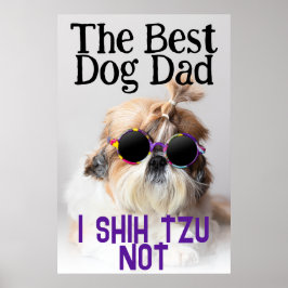 Det bästa hund Shih Tzu-fotot är inte roligt Poster