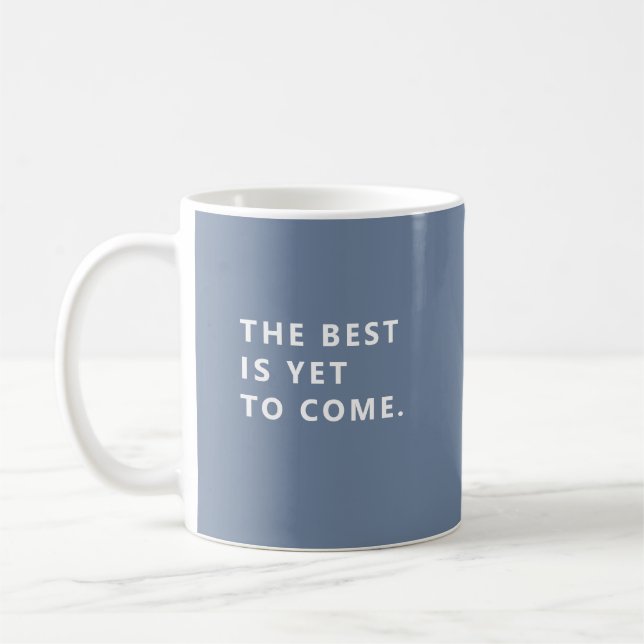 Det Bästa Kommer Än Periwinkle Pensionärsmugg Kaffemugg (Vänster)