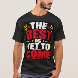 Det Bästa Kommer Ännu T Shirt