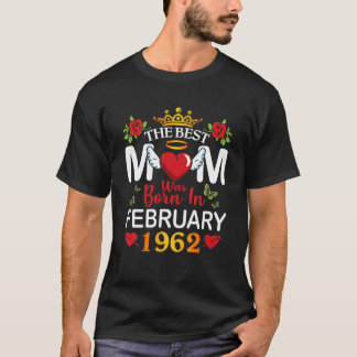 Det bästa Mamma föddes i februari 1962 Lycklig Mot T Shirt