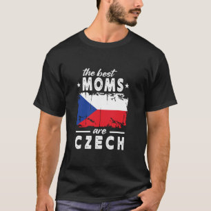 Det bästa Mammorna är Tjeckiska Mors dag-Tjeckien T Shirt