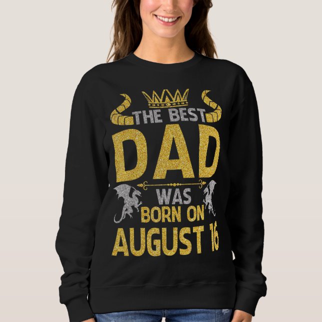 Det bästa Pappa föddes den 16 augusti Grattis på f T Shirt (Framsida)