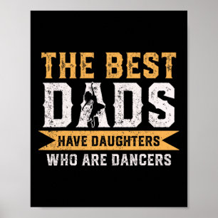 Det bästa Pappor har döttrar som är dansare fathe Poster