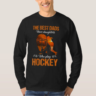 Det bästa Pappor har döttrar som spelar Hockey Vin T Shirt