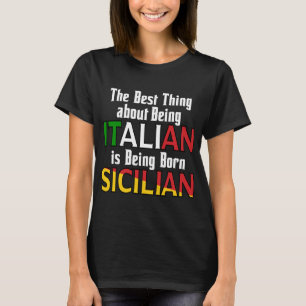 Det bästa Sak om att vara italienare T Shirt