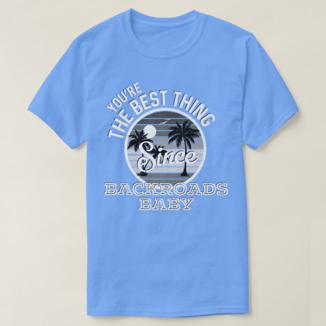 Det bästa Sak sedan Baby Land i ryggen T Shirt (Design framsida)