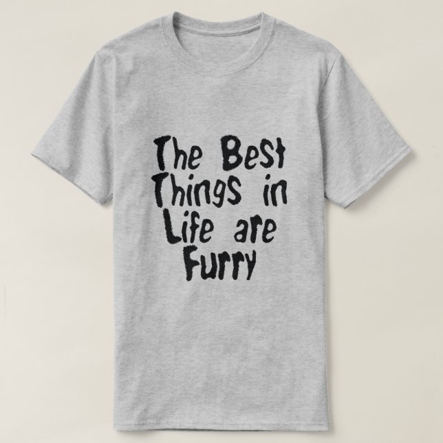DET BÄSTA SAKEN I LIVET ÄR HÅRIGET TEE SHIRT (Design framsida)