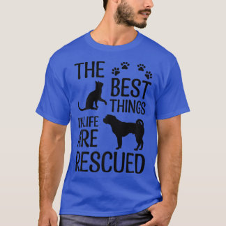 Det bästa Saken i livet är räddat djurfoster T Shirt