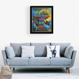 Det bästa sättet att få sak gjort är att börja poster
