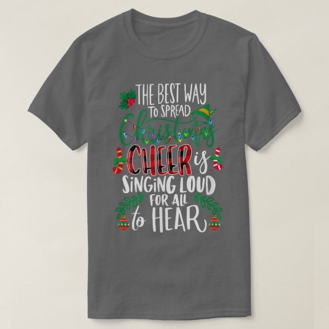 Det bästa sättet att sprida julklapp är att sjunga t shirt (Design framsida)