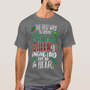 Det bästa sättet att sprida julklapp är att sjunga t shirt