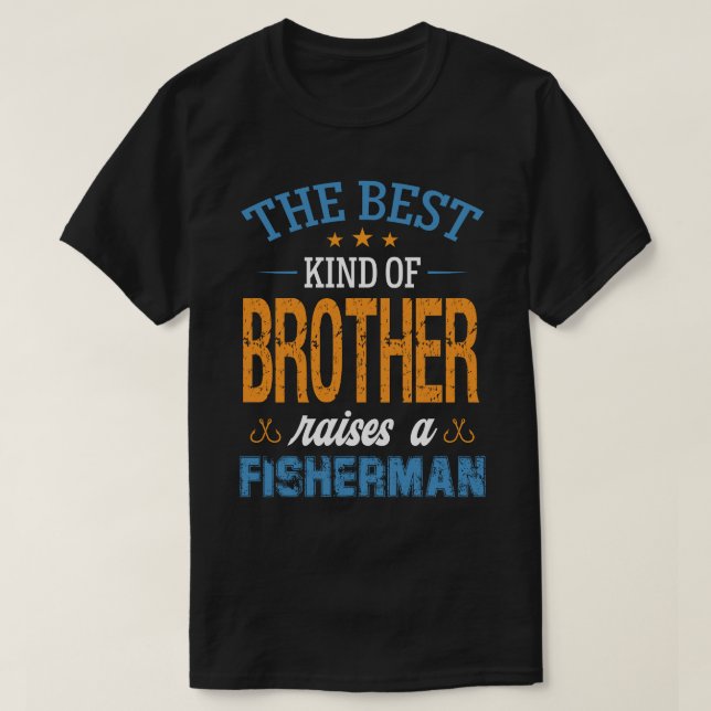 Det bästa slaget av BROTHER höjer en fiskare T Shirt (Design framsida)