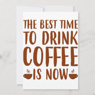 Det bästa tillfället att dricka kaffe är nu filt inbjudningar