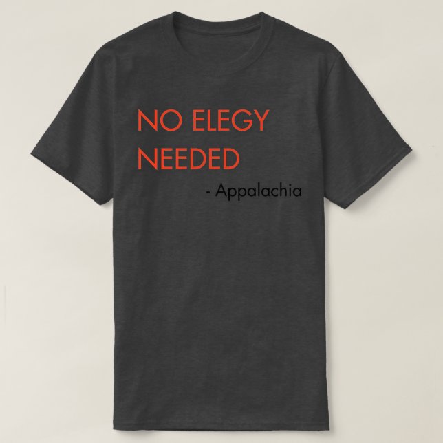 Det behövs ingen elegant TShirt T Shirt (Design framsida)