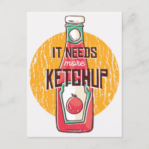 Det behövs mer Ketchup-vykort Vykort
