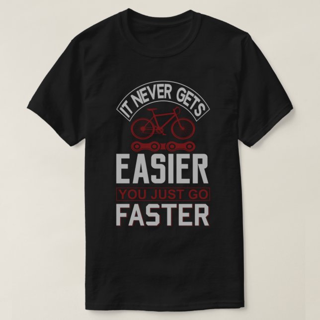 Det blir aldrig enklare att bara gå snabbare t shirt (Design framsida)