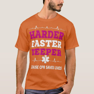 Det blir ännu svårare eftersom CPR sparar levande T Shirt