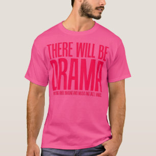 Det blir Drama, Singing, Dancing-teatat T Shirt