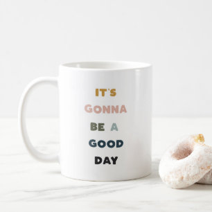 Det blir en Bra dag! Kaffemugg