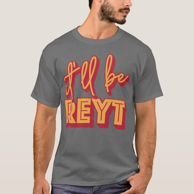 Det blir Reyt Yorkshire English Slang Tee (Framsida)