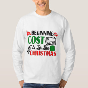 Det börjar kosta mycket som jul t shirt