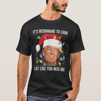 Det börjar se ut som du missar mig Julafton T Shirt