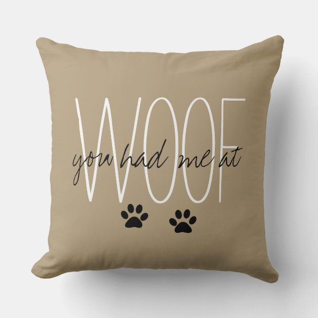 DET CHIC KAST PILLOW_ " HADE DU MIG PÅ WOOF ", KUDDE (Framsida)
