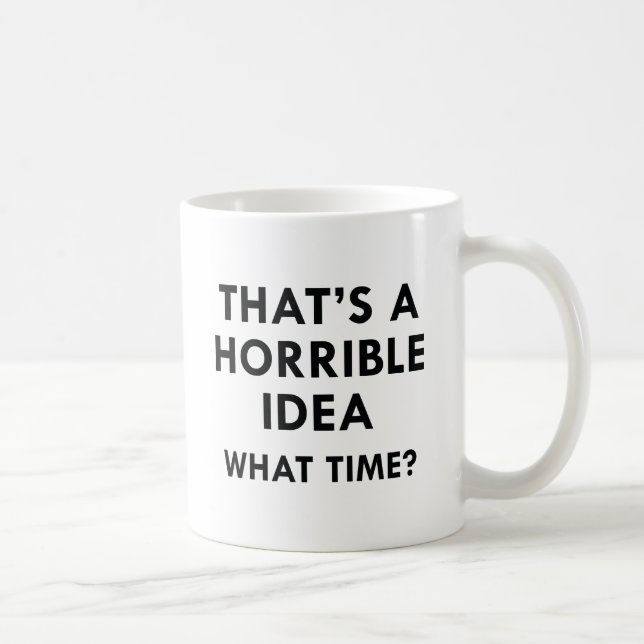 Det Där Är En Förfärlig idé Kaffemugg (Höger)