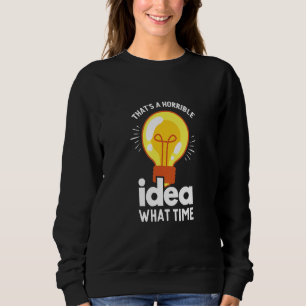 Det Där Är En Förfärlig Idé Vilken Tid Sällskapsfe T Shirt