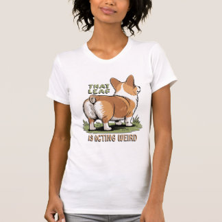 Det där bladet uppför sig konstigt t shirt
