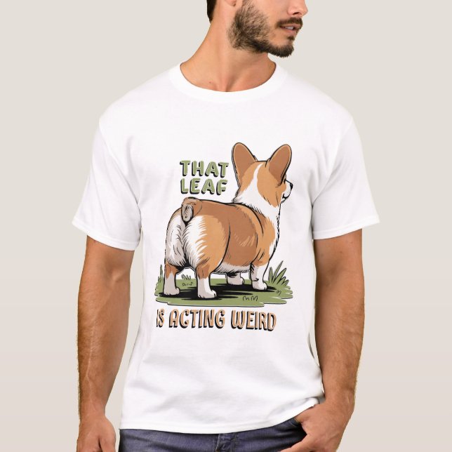 Det där bladet uppför sig konstigt t shirt (Framsida)