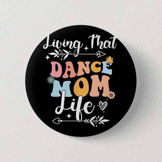 Det där Dance Mom-livet Mors dag Dansar  Knapp (Framsida)