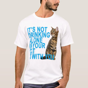 DET DRICKER INTE BARA, OM DIN KATT ÄR MED YOU.pn T Shirt
