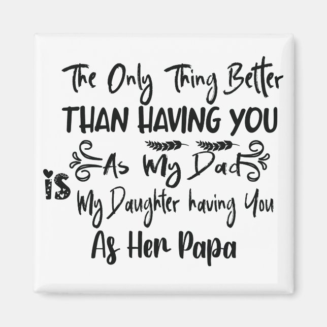 Det enda bättre Sak än att ha dig som min Pappa, Magnet (Framsidan)