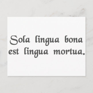Det enda bra språket är ett dött språk. vykort