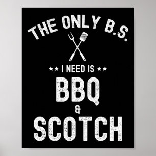 Det enda Bs jag behöver är Bbq och Scotch Rolig Gr Poster
