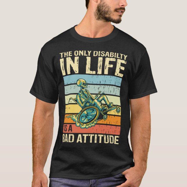 Det enda handikapp i livet är en dålig attityd där t shirt (Framsida)