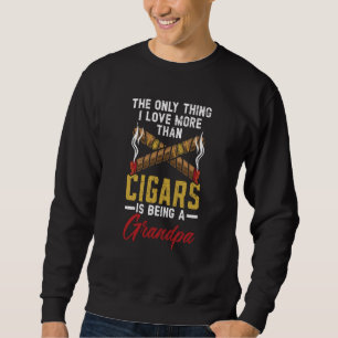 Det enda jag älskar Tobaks Cigarett Rökare Cigarr Lång Ärmad Tröja