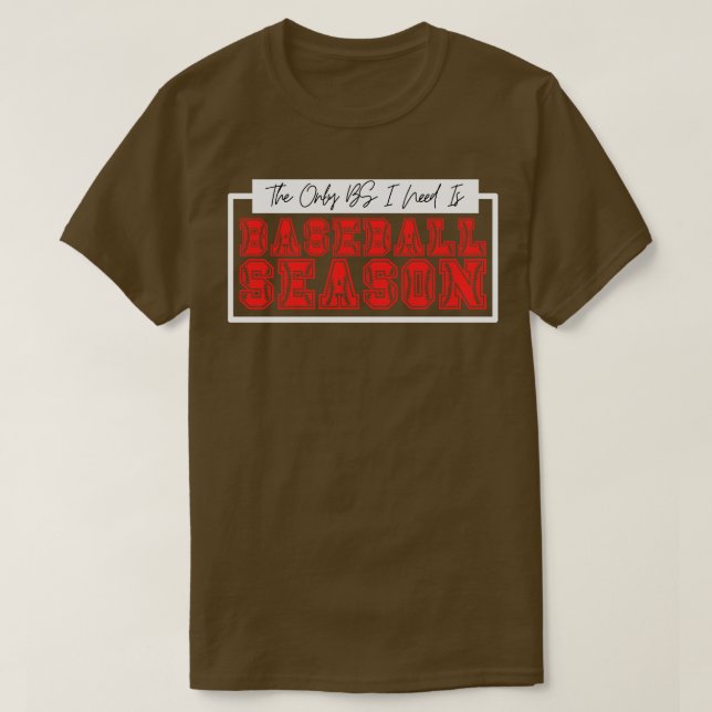 Det enda jag behöver är Baseball Season 10 T Shirt (Design framsida)
